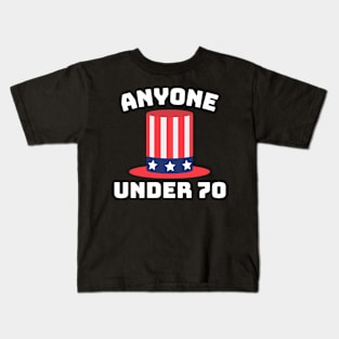 Anyone Under 70 for US President 2024 Funny Kids T-Shirt